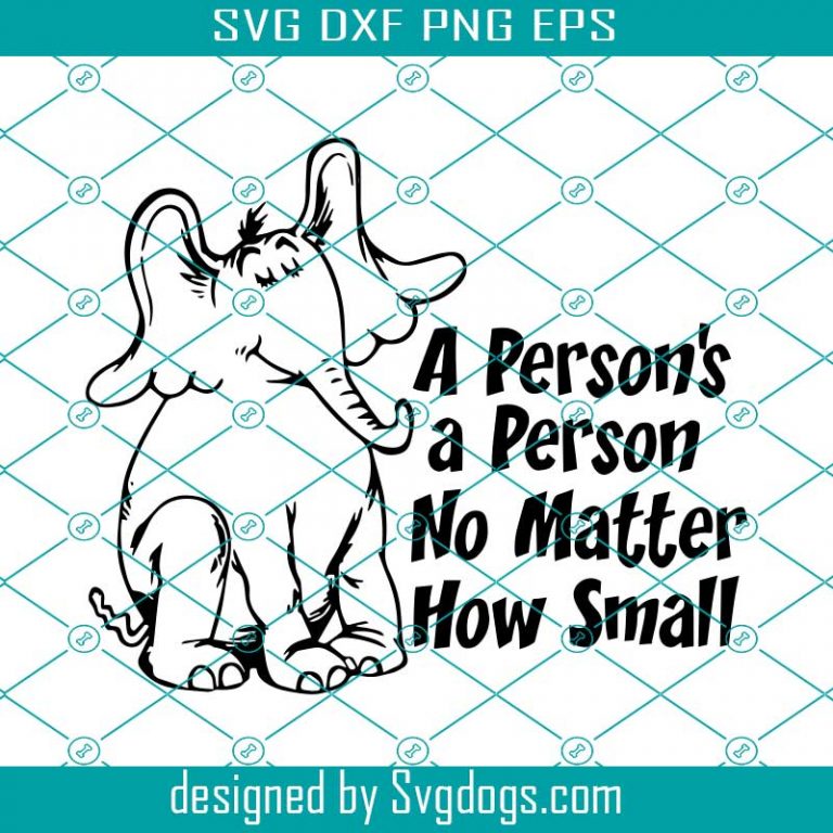 Horton A Persons A Person No Matter How Small Svg, Elephant Svg, Animal ...