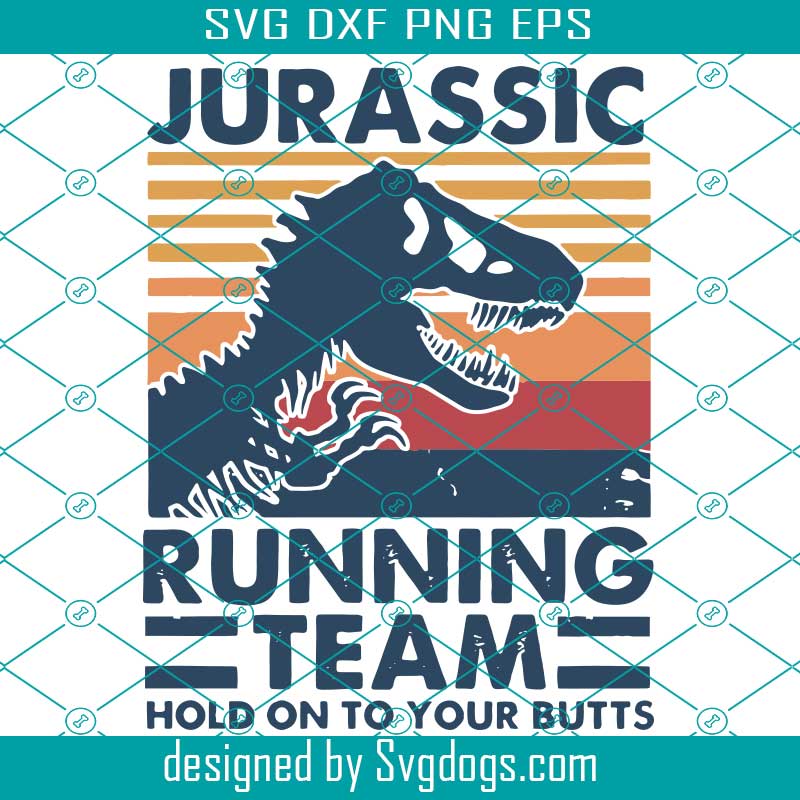 Download Vintage Jurassic Running Team Hold On To Your Butts Svg Trending Svg Jurassic Park Svg Dinosaurus Svg Vintage Jurassic Svg Jurassic Svg Svgdogs