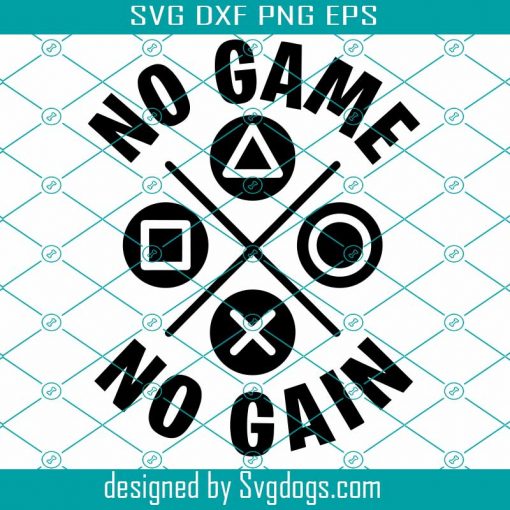No Game No Gain Design In Svg, Game Svg, Trending Svg