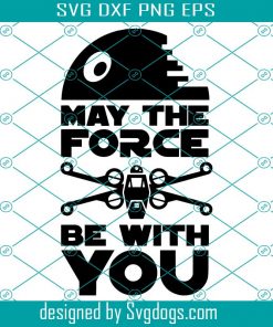 4th Of May Svg, May The Force Be With You Svg, Trending Svg