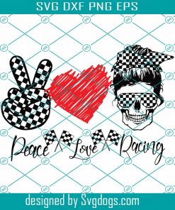 Peace Love Racing Svg, Skull Bun Svg, Peace Svg, Racing Svg, Skull Svg