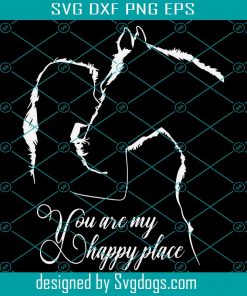 You Are My Happy Place Svg, Horse Lover Svg, Horse Girl Svg, Horse Gift Svg