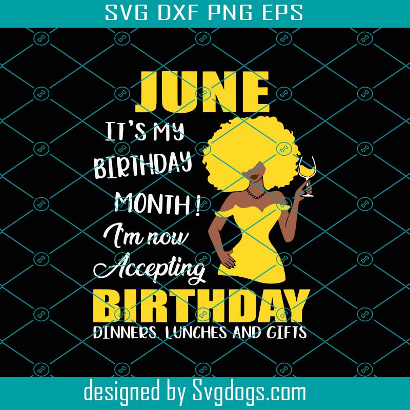 Download June Is My Birthday Month Svg Birthday Svg June Birthday Svg June Svg Born In June Svg June Girl Svg Birthday Month Svg Queen Birthday Svg Svgdogs