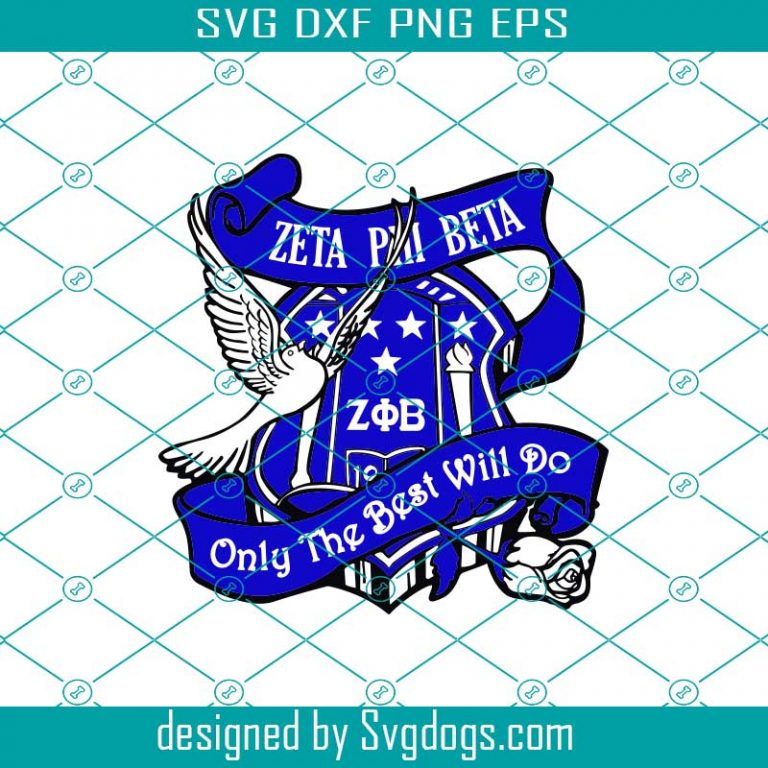 Zeta Phi Beta Only The Best Will Do Svg, Zeta Svg, 1920 Zeta Phi Beta ...