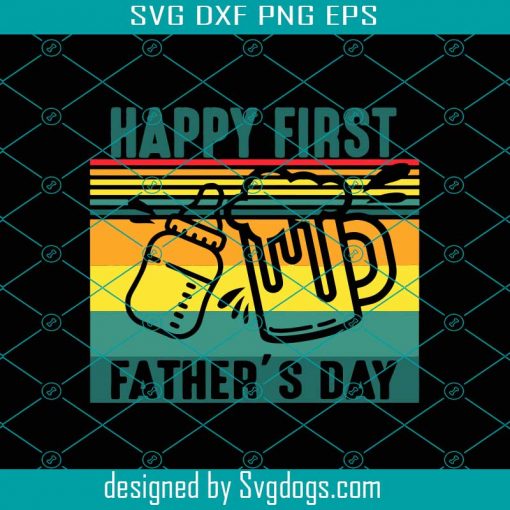 Happy First Fathers Day Svg, Fathers Day Svg, Beer Svg