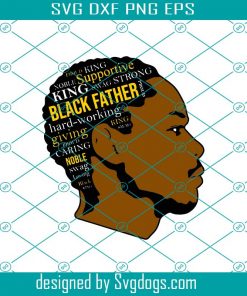 Black Father Svg, Black Dad Svg, African American Svg, Melanin Black Man Svg