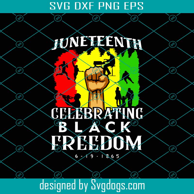 Celebrate Black Freedom Svg,Juneteenth Hand Svg, Black Lives Matter Svg, Juneteenth 1865 Svg