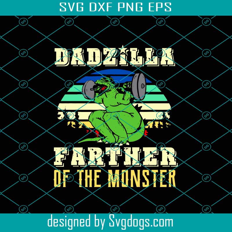Dadzilla Father Of The Monster Svg, Fathers day Svg, Dadzilla Svg, Dad Svg, Gym Dad Svg, Workout Dad Svg Dadzilla Father Of The Monster Svg, Fathers day Svg, Dadzilla Svg, Dad Svg, Gym Dad Svg, Workout Dad Svg