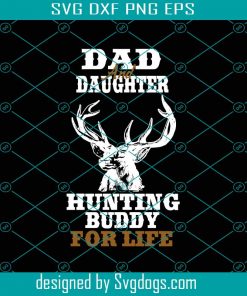 Dad And Daughter Hunting Buddy For Life Svg, Fathers Day Svg, Dad And Daughter Svg, Hunting Buddy Svg