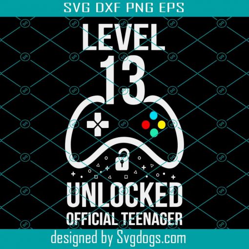 Funny Gaming Svg, Official Teenager Svg, 13th Birthday Svg, Level 13 Unlocked Svg