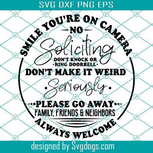 Smile Svg, You’re On Camera Svg, No Soliciting Sign Svg, Soliciting Sign Svg, No Soliciting Svg, Front Door Decor Svg, Door Sign Svg