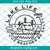 Lake Life Cuz Beaches Be Salty Svg, Campping Svg, Trending Svg