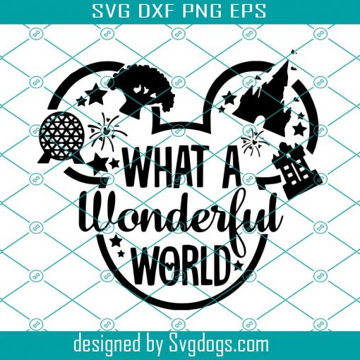 What A Wonderful World Disney Svg, Disney Trip Svg, Disney Vacation Svg