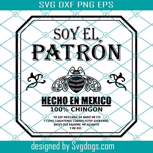 Soy El Patron Svg, Spanish Svg, Chingon Svg, Tequila Svg, Patron Svg