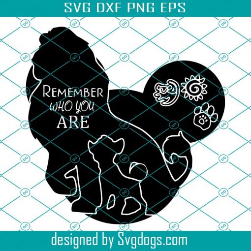 Remember Who You Are Svg, Lion King Svg, Disney Svg