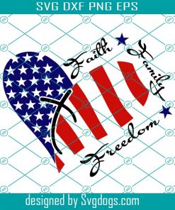 Faith Family Freedom Svg, Faith Family Freedom Heart American Flag Svg, Independence Day Svg, 4th Of July Svg