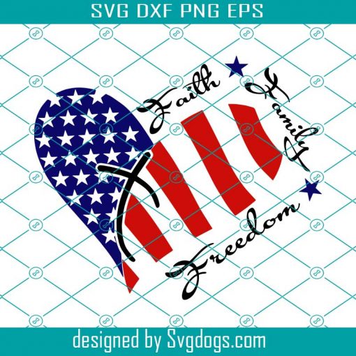 Faith Family Freedom Svg, Faith Family Freedom Heart American Flag Svg, Independence Day Svg, 4th Of July Svg