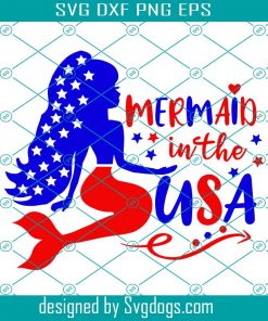 Mermaid In The USA Svg, 4th Of July Mermaid Svg, Patriotic Mermaid Svg, Independence Svg