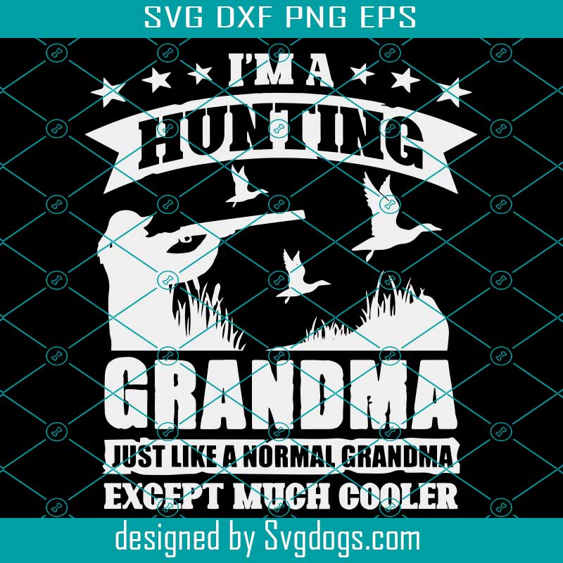 Download Funny Hunting Grandma Svg Deer Hunting Svg Archery Svg Elk Hunting Svg Huntress Grandmother Svg Svgdogs