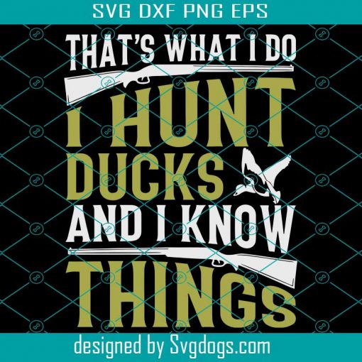 Duck Hunting Svg I Hunt Ducks, Waterfowl Svg, Duck Hunter Svg, Bird Hunting Svg, Duck Hunters Svg