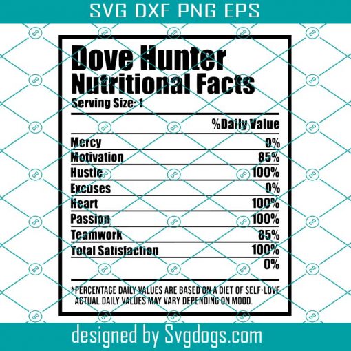 Funny Dove Hunting Svg Nutrition Facts, Dove Svg, Bird Hunting Svg, Dove Bird Hunters Svg