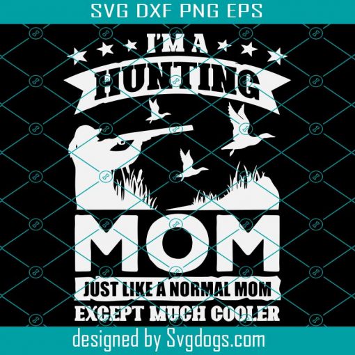 Duck Hunting Mom Svg Cooler Mom, Duck Svg, Waterfowl Hunting Svg, Bird Hunting Svg, Huntress Svg