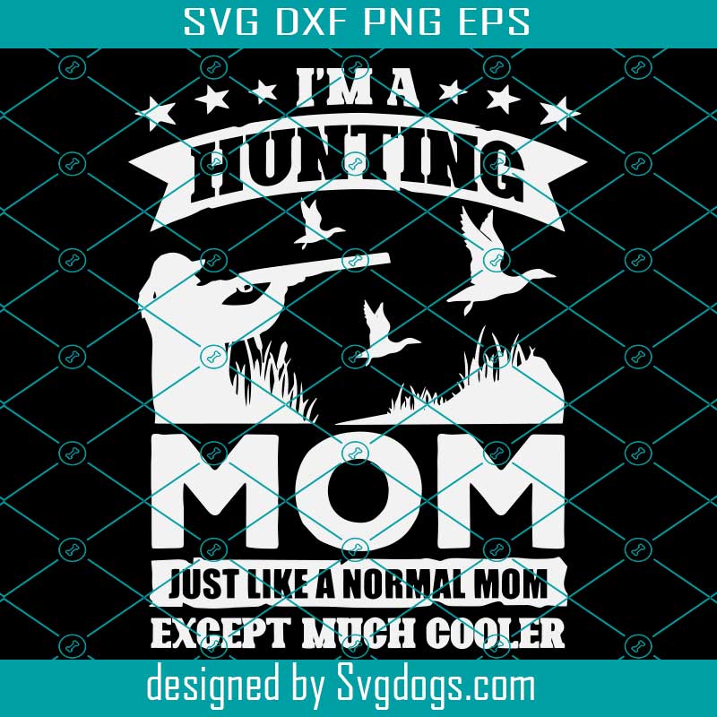 Download Duck Hunting Mom Svg Cooler Mom Duck Svg Waterfowl Hunting Svg Bird Hunting Svg Huntress Svg Svgdogs