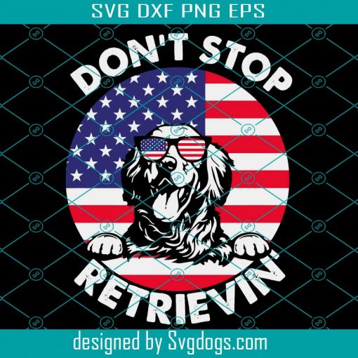 Dont Stop Retrieving Golden Svg, Independence Svg, Golden Svg, Glasses Golden Svg, Dog Svg, American Flag Svg, Independence Day Svg