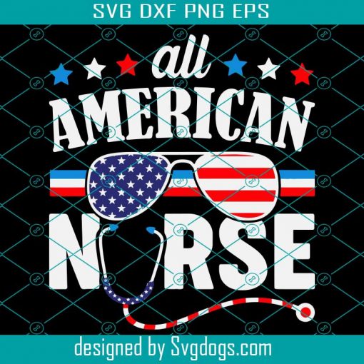 All American Nurse Svg, Independence Svg, American Svg, Sunglasses Svg, Nurse Svg