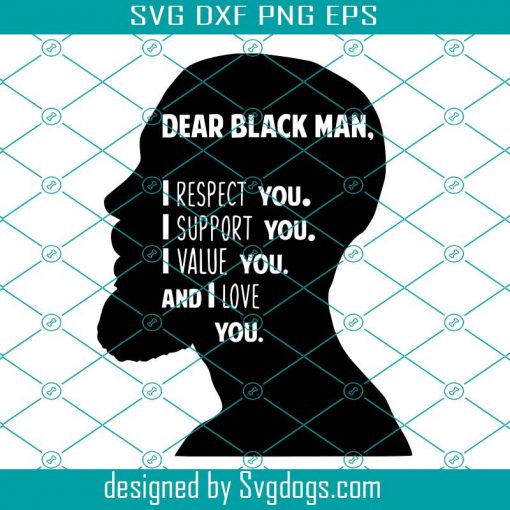 Dear Black Man Svg, Respect you Svg, My Pain Svg, Black Lives Matter Svg