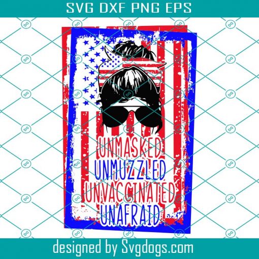 Unmasked Messy Bun Svg, American Svg, Mom Svg, The 4th Of July Svg