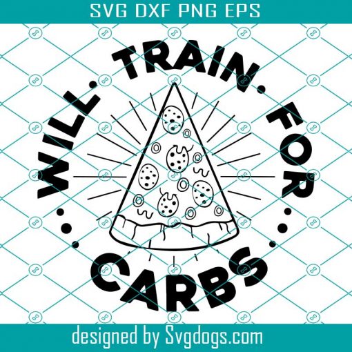 Will Train For Carbs Svg, Trending Svg, Pizza Svg, Food Svg, Summer Svg