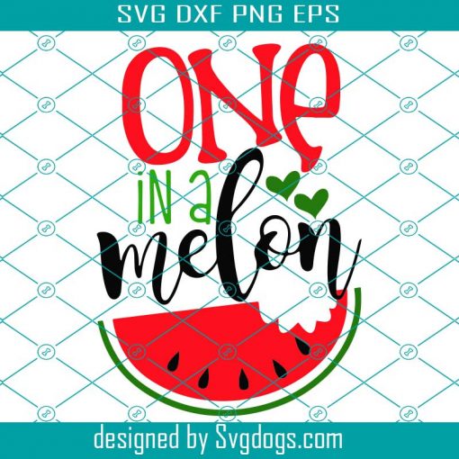 One In A Melon Svg, Trending Svg, Summer Svg, Watermelon Svg, One Svg, Fruit Svg, Hello Summer Svg