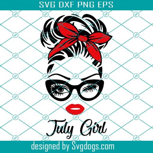 July Girl Svg, Girl July Birthday Svg, Birthday Svg, July Svg, Face ...