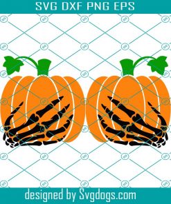 Halloween Hand Pumpkin For Womans Halloween Skeleton Pumpkin Halloween Skeleton Svg, Halloween Hand Pumpkin Svg