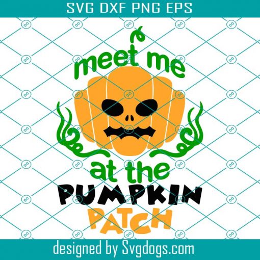 Meet Me At The Pumpkin Patch First Halloween Ghost Spider Web Skeleton Bat Autumn Svg, Halloween Ghost Svg