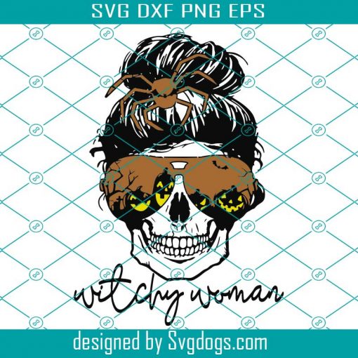 Witchy Woman svg, Halloween Fall Skull Bun Spider Witch Digital Svg