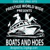 Prestige Worldwide Boats And Hoes Svg, Step Brothers Svg, Girl Svg