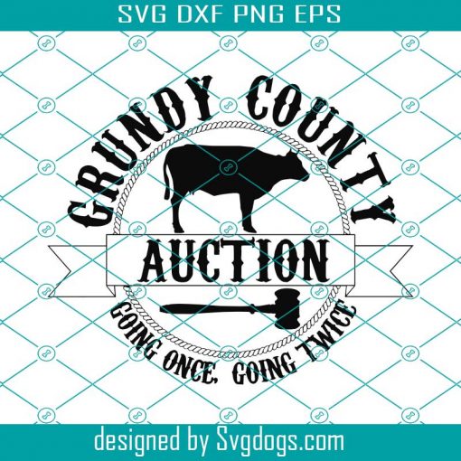 Grundy County Auction Svg, Animal Svg, Trending Svg