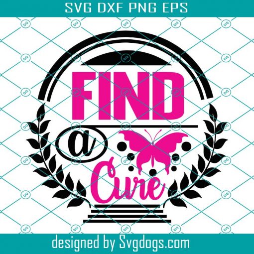 Find A Cure Svg,Teacher Svg, School Svg, Animal Svg