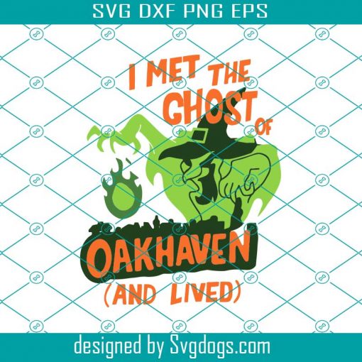 I Met The Ghost Or Oakhaven Svg, Funny Halloween Shirt Svg, Ghost Svg