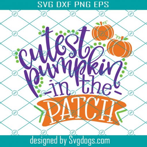 Cutest Pumpkin In The Patch Svg, Baby Halloween Svg, Kids Halloween Shirt Svg, Cute Halloween Svg