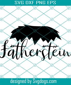 Fatherstein Svg, Father Svg, Halloween Svg, Funny Cute Svg, Quote Svg, Family Svg