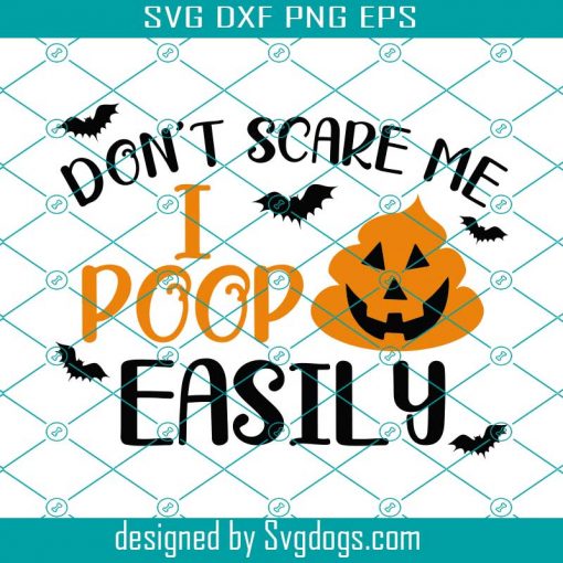 Halloween Svg, Don’t Scare Me I Poop Easily Svg, Halloween Costume Svg, Baby Halloween Svg