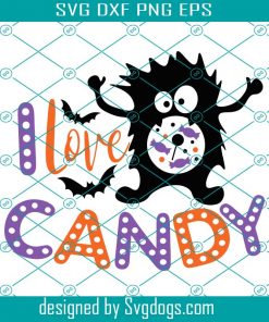 I Love Candy Svg, Halloween Svg, Monster Svg, Candy Svg, Funny Cute Svg, Quote Svg