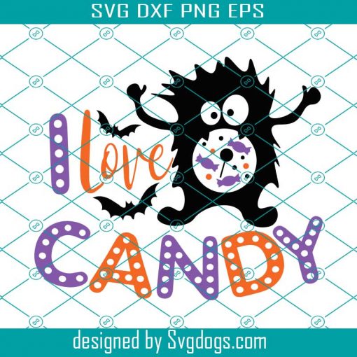 I Love Candy Svg, Halloween Svg, Monster Svg, Candy Svg, Funny Cute Svg, Quote Svg