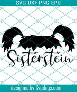 Sisterstein Svg, Sister Svg, Halloween Svg, Funny Cute Svg