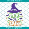 Teacher Halloween Svg, You Can’t Scare Me I’m A Teacher Svg, Funny School Teacher Halloween Shirt Svg, Teacher Fall Autumn Saying Svg