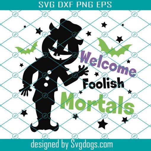 Welcome Foolish Mortals Svg, Halloween Svg, Scarecrow Svg, Funny Cute Svg