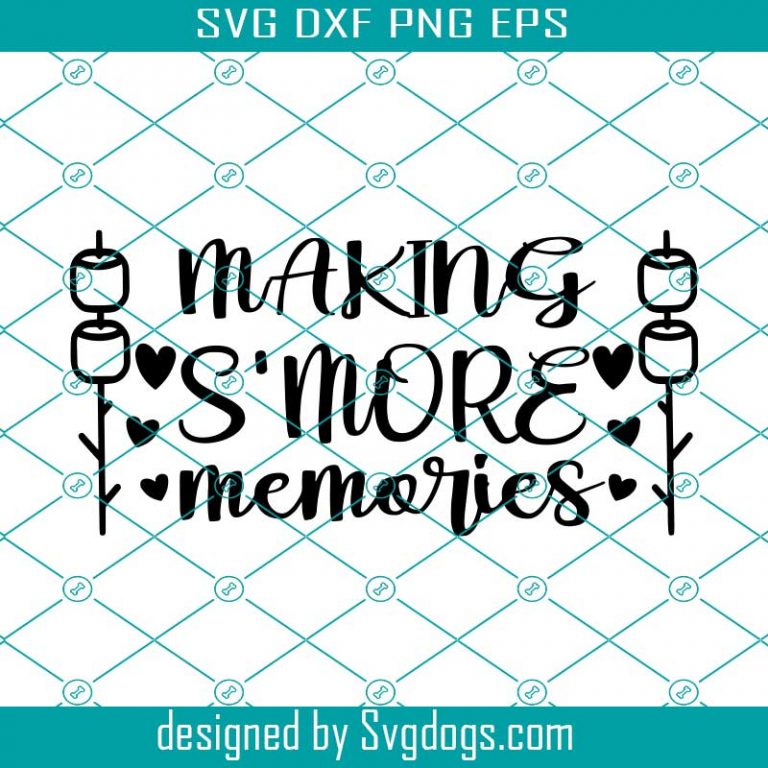 Download Making Smore Memories Svg, Camping Svg, Smore Station Svg ...